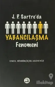 J. P. Sartre'da Yabancılaşma Fenomeni