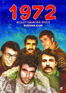 1972 Meşaleyi Yakanların Öyküsü