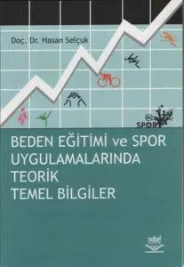 Beden Eğitimi ve Spor Uygulamalarında Teorik Temel Bilgiler
