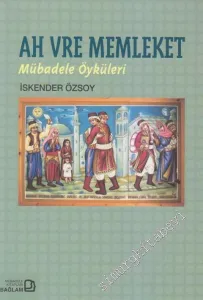 Ah Vre Memleket: Mübadele Öyküleri -        2014