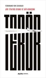 Terör;Bir Tiyatro Oyunu ve Bir Konuşma