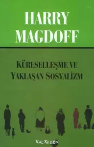 Küreselleşme Ve Yaklaşan Sosyalizm