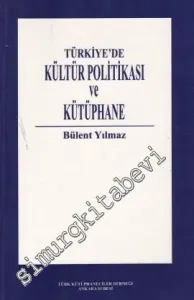 Türkiye'de Kültür Politikası ve Kütüphane -