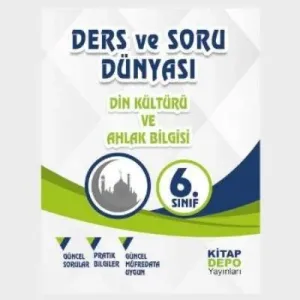 Kitap Depo 6.Sınıf Din Kültürü ve Ahlak Bilgisi Ders ve Soru Dünyası-YENİ