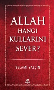 Allah Hangi Kullarını Sever