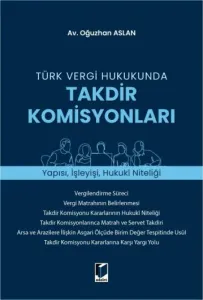 Türk Vergi Hukukunda Takdir Komisyonları