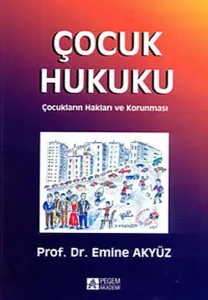 Çocuk Hukuku; Çocukların Hakları ve Korunması
