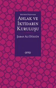 Maturidi Düşüncede Ahlak ve İktidarın Kuruluşu
