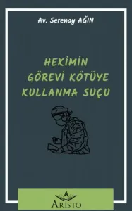 Hekimin Görevi Kötüye Kullanma Suçu