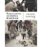 Başkalarının Acısına Bakmak