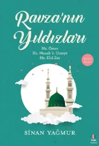 Ravza'nın Yıldızları; Hz. Ömer, Hz. Musab b. Umeyr, Hz. Ebû Zer