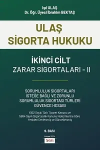 Ulaş Sigorta Hukuku - Zarar Sigortaları Cilt: II