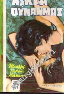 Aşkla Oynanmaz -
