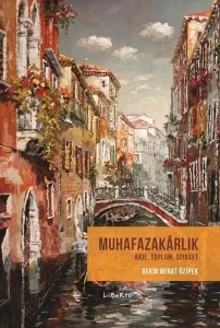 Muhafazakarlık; Akıl, Toplum, Siyaset