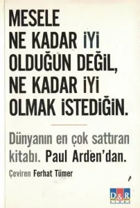 Mesele Ne Kadar İyi Olduğun Değil, Ne Kadar İyi Olmak İstediğin