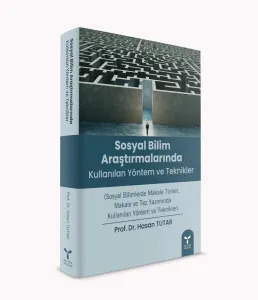 Sosyal Bilim  Araştırmalarında  Kullanılan Yöntem ve Teknikleri