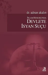 İslam Hukukunda Devlete İsyan Suçu