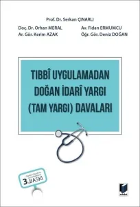 Tıbbi Uygulamadan Doğan İdari Yargı (Tam Yargı) Davaları