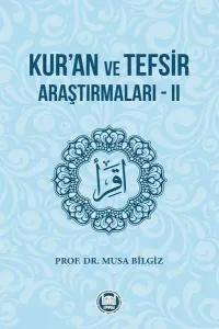 Kur’an ve Tefsir Araştırmaları‒II