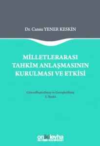Milletlerarası Tahkim Anlaşmasının Kurulması ve Etkisi