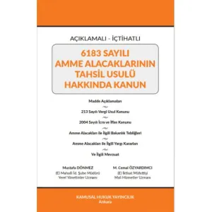 6183 Sayılı Amme Alacaklarının Tahsil Usulü Hakkında Kanun