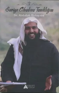 Suriye Cihadına Tanıklığım