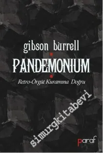 Pandemonium: Retro - Örgüt Kuramına Doğru -