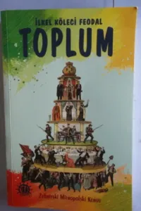 İlkel Köleci Feodal Toplum