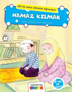 Namaz Kılmak; Elif İle Emre Dinimizi Öğreniyor