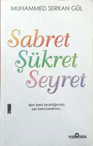 Sabret Şükret Seyret