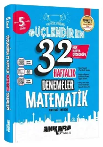Ankara Yayıncılık 5. Sınıf Matematik Güçlendiren Maarif Modeli 32 Haftalık Kazanım Denemeler