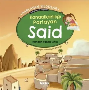 Kanaatkârlılığı Parlayan Said - Parlayan Yıldızlar ;Sahabiler ve Değerler