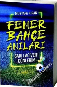 Fenerbahçe Anıları: Sarı Lacivert Günlerim -         2019