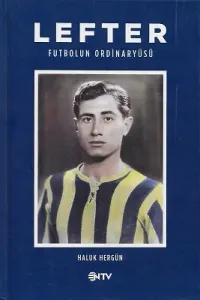 Lefter - Futbolun Ordinaryüsü - Ciltli Kitap