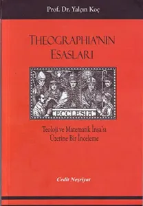 Theographia'nın Esasları; Teoloji ve Matematik İnşa'sı Üzerine Bir İnceleme