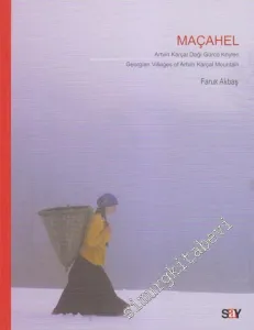Maçahel: Artvin Karçal Dağı Gürçü Köyleri = Georgian Villages of Artvin Karçal Mountain) -