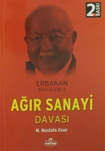 Ağır Sanayi Davası; Erbakan Risaleleri: 5