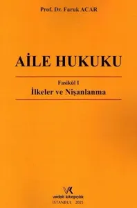 Aile Hukuku Fasikül I - İlkeler ve Nişanlanma