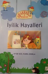 Şakrak Masal 1- İyilik Hayalleri