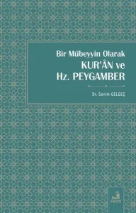 Bir Mübeyyin Olarak Kur’ân ve Hz. Peygamber