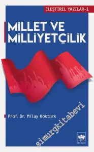 Millet ve Milliyetçilik - Eleştirel Yazılar 1 -