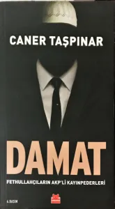 Damat- Fethullahçıların AKP'li Kayınpederleri