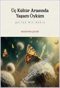 Üç Kültür Arasında Yaşam Öyküm -         2023