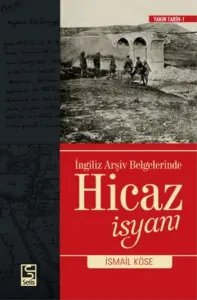 İngiliz Arşiv Belgelerinde Hicaz İsyanı