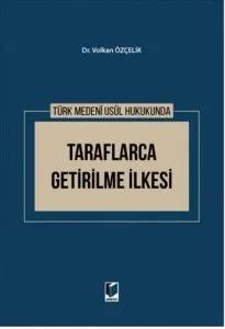 Taraflarca Getirilme İlkesi