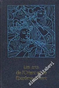 Les Arts de l'Orient et de l'Extrême-Orient CİLTLİ -        1975