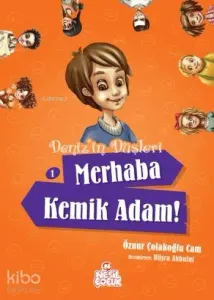 Denizin Düşleri; Merhaba Kemik Adam!
