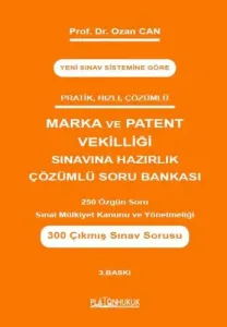 Marka ve Patent Vekilliği Sınavına Hazırlık Çözümlü Soru Bankası