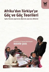 Afrika’dan Türkiye’ye Göç ve Göç Teorileri