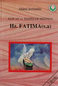 Kur'ân ve Hadisler Işığında Hz. Fatıma (s.a)